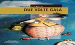 Verbania
Presentazione "Due volte Gala"