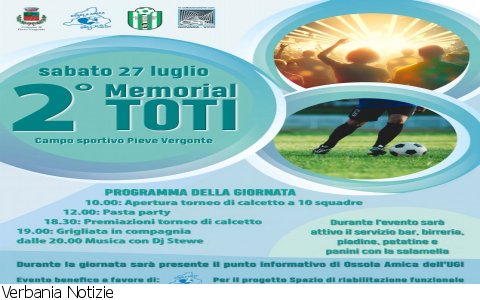 Pieve Vergonte
A Pieve Vergonte il 2° Memorial Toti Pieve Vergonte
A Pieve Vergonte il 2° Memorial Toti