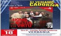 Verbania
Ci Vediamo al Cadorna - L'uomo, la bestia e la virtù