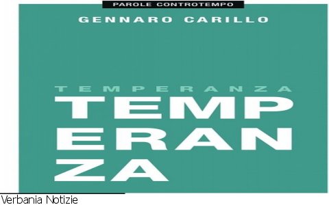 Verbania
"Temperanza, Una virtù inattuale e rivoluzionaria"