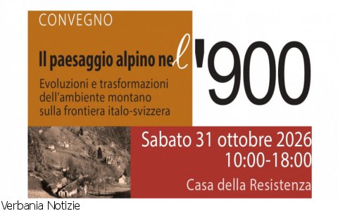 Verbania
"Il paesaggio alpino nel Novecento"